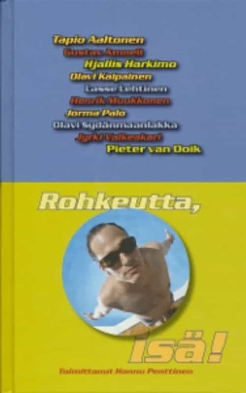 Rohkeutta, isä!