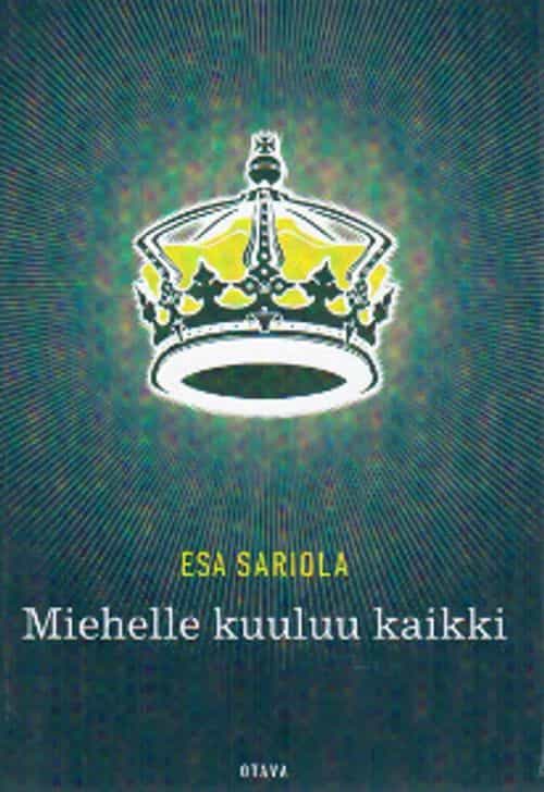 Miehelle kuuluu kaikki