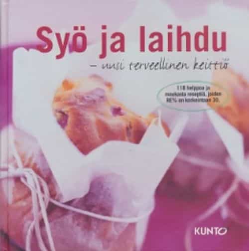 Syö ja laihdu uusi terveellinen keittiö