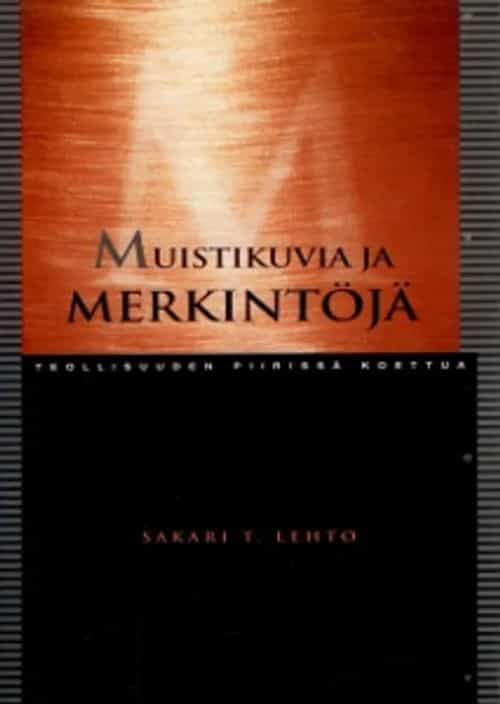 Muistikuvia ja merkintöjä - Teollisuuden piirissä koettua