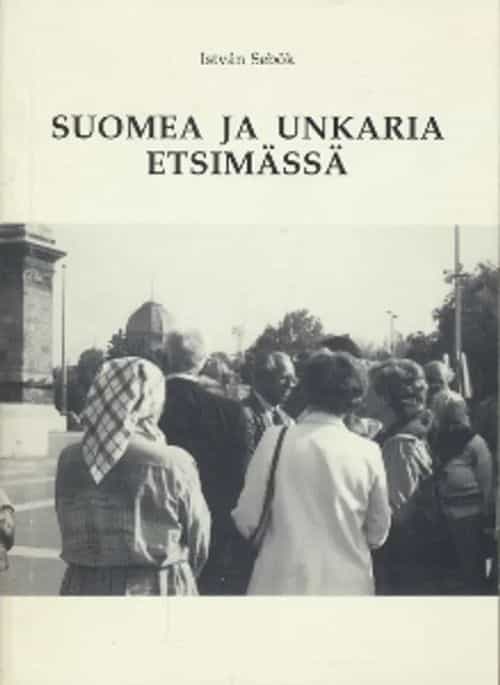 Suomea ja Unkaria etsimässä