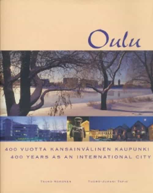Oulu 400 vuotta kansainvälinen kaupunki, 400 years as an international city