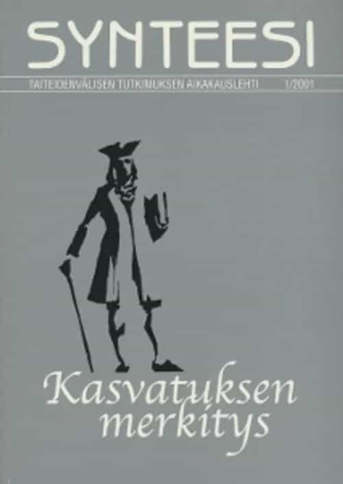Synteesi Taiteiden välisen tutkimuksen aikakauslehti 1/2001 Kasvatuksen merkitys