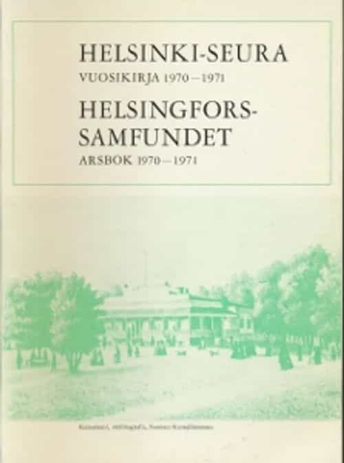Helsinki-seuran vuosikirja 1970-1971. Helsingfors-samfundet