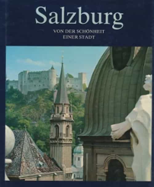 Salzburg, von der schönheit einer stadt