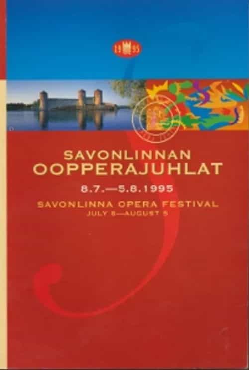Savonlinnan oopperajuhlat 8.7.-5.8.1995 Savonlinna opera festival july 8-august 5
