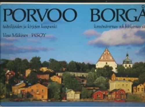 Porvoo, taiteilijoiden ja kirjojen kaupunki, Borgå, konstnärernas och böckernas stad