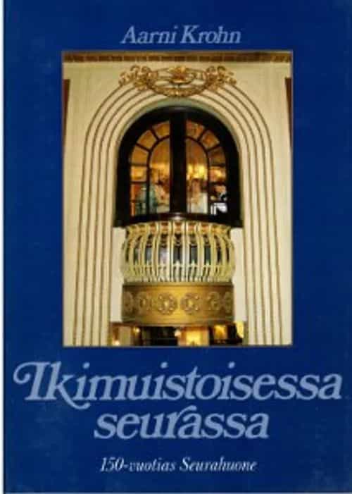 Ikimuistoisessa seurassa 150-vuotias Seurahuone
