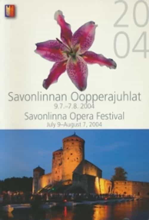 Savonlinnan Oopperajuhlat 9.7 - 7.8.2004