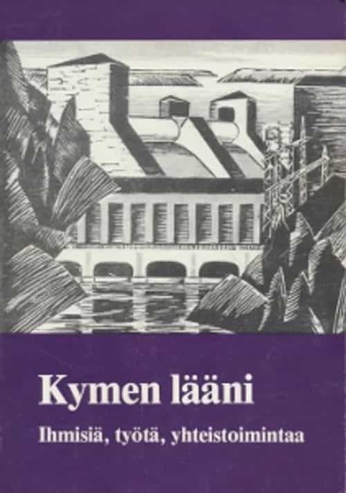 Kymen lääni, Ihmisiä, työtä, yhteistoimintaa