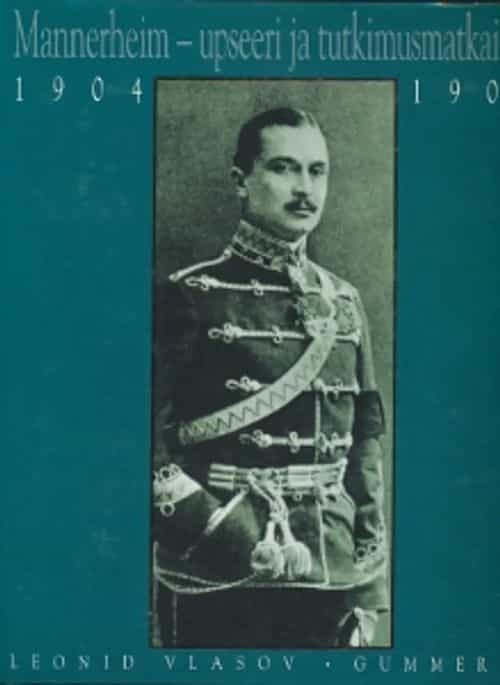 Mannerheim - Upseeri ja tutkimusmatkailija 1904-1909