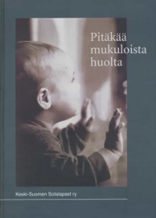 Pitäkää mukuloista huolta
