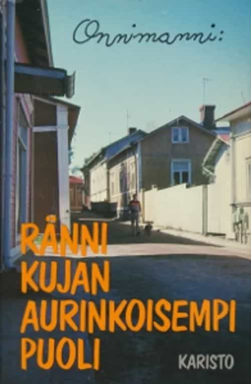 Rännikujan aurinkoisempi puoli