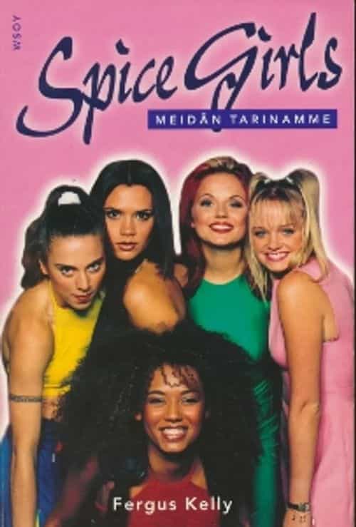 Spice Girls - Meidän tarinamme