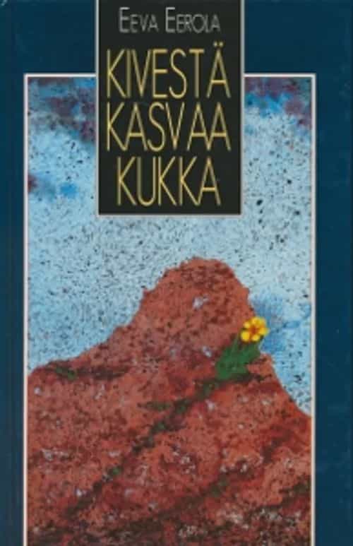 Kivestä kasvaa kukka