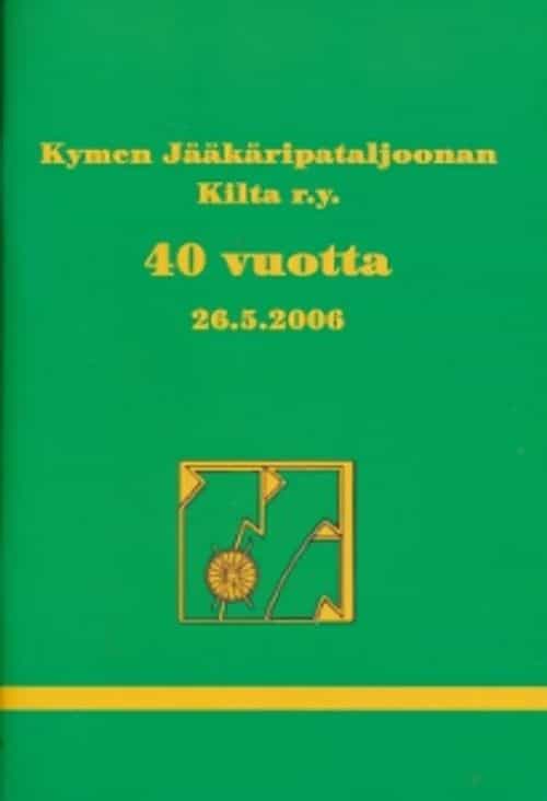 Kymen Jääkäripataljoonan Kilta r.y. 40 vuotta