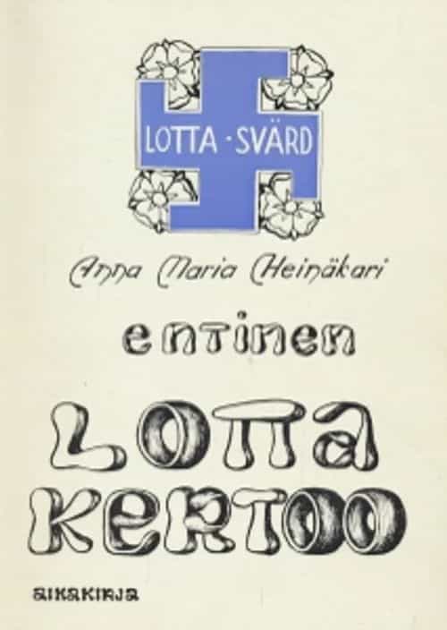 Entinen lotta kertoo