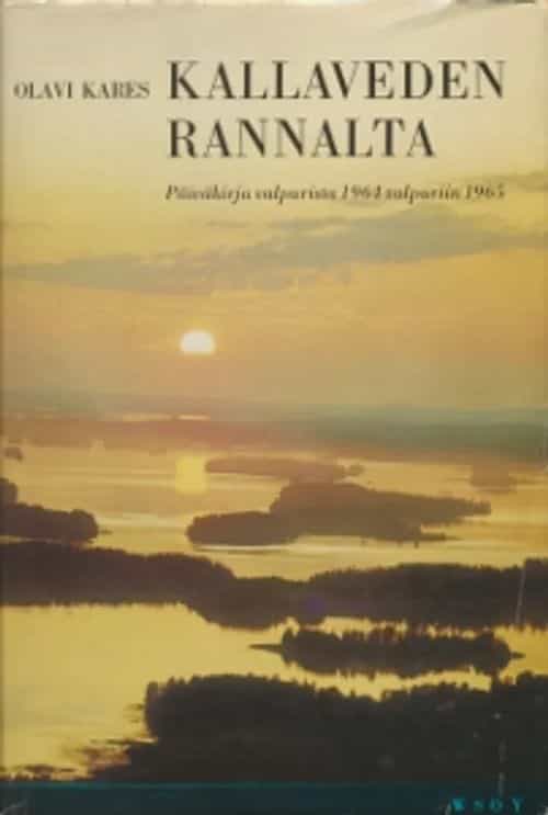 Kallaveden rannalta - Päiväkirja valpurista 1964 valpuriin 1965