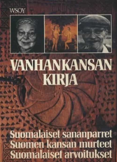 Vanhankansan kirja - Suomalaiset sananparret, Suomen kansan murteet, Suomalaiset arvoitukset