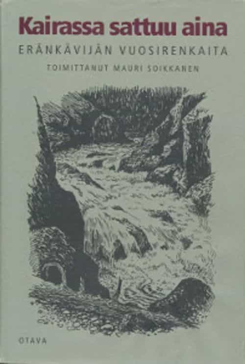 Kairassa sattuu aina - Eränkävijän vuosirenkaita