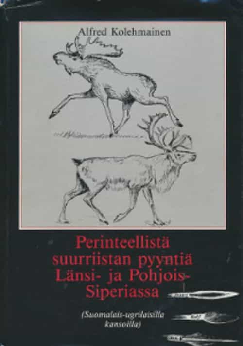 Perinteellistä suurriistan pyyntiä Länsi- ja Pohjois-Siperiassa, suomalais-ugrilaisilla kansoilla