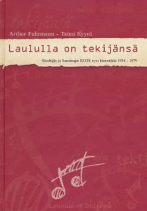 Laululla on tekijänsä -Säveltäjät ja Sanoittajat ELVIS ry:n historiikki 1954-1979