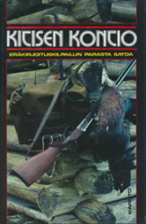 Kitisen kontio - Eräkirjoituskilpailun kertomuksia