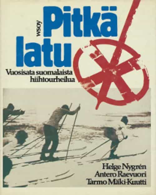 Pitkä latu Vuosisata suomalaista hiihtourheilua