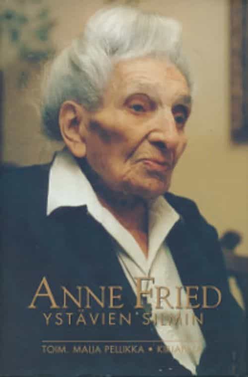 Anne Fried Ystävien silmin (signeerattu)