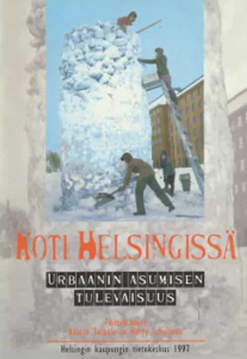 Koti Helsingissä - Urbaanin asumisen tulevaisuus
