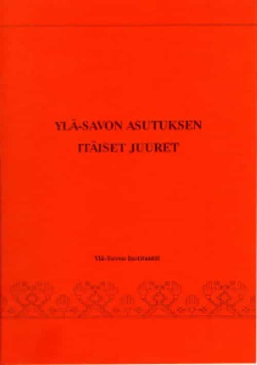 Ylä-Savon asutuksen itäiset juuret