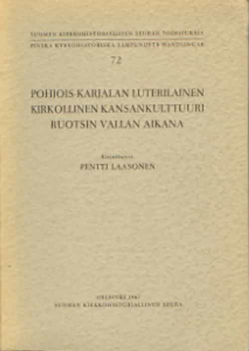 Pohjois-Karjalan luterilainen kirkollinen kansankulttuuri Ruotsin vallan aikana