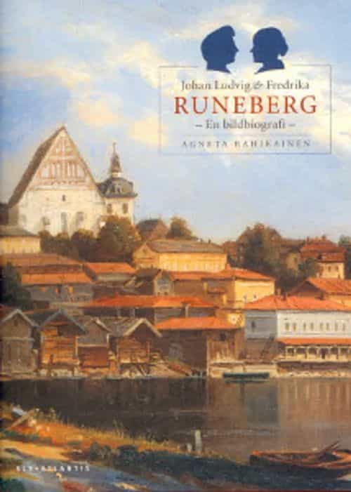 Johan Ludvig & Fredrika Runeberg - En bibliografi
