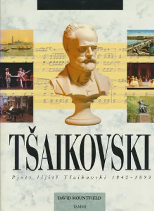 Tsaikovski, Pjotr Iljits Tsaikovski 1840-1893