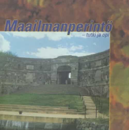 Maailmanperintö, tutki ja opi