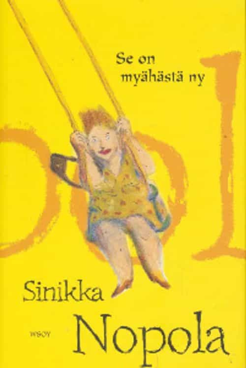 Se on myähästä ny
