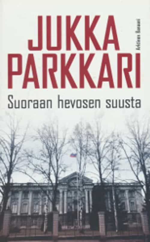 Suoraan hevosen suusta - Romaani vakoilusta ja vastavakoilusta 1990-luvun Suomessa