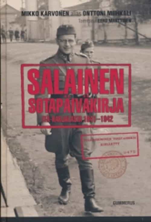 Salainen sotapäiväkirja Itä-Karjalasta 1941-1942