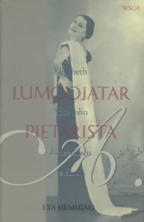 Lumoojatar Pietarista - Elisabeth Apostolin ihmeellinen elämä