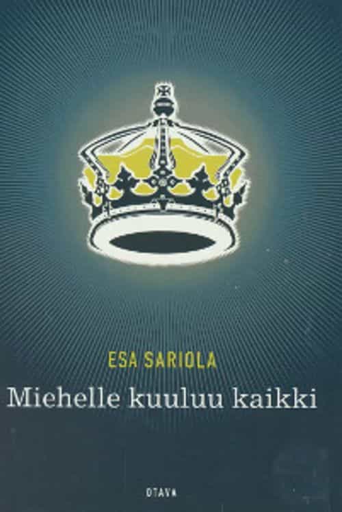 Miehelle kuuluu kaikki