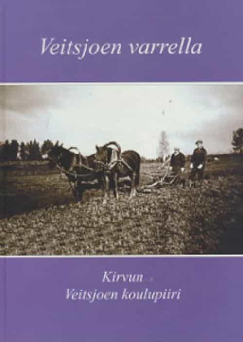 Veitsjoen varrella - Kirvun Veitsjoen koulupiiri