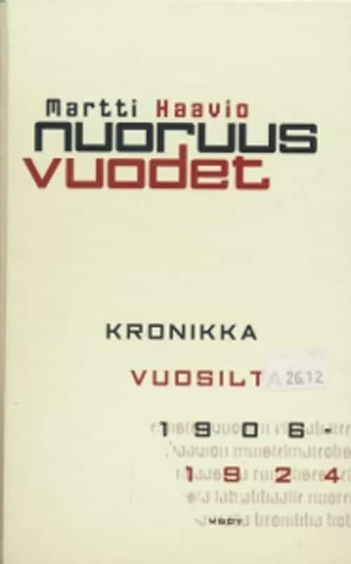 Nuoruusvuodet Kronikka vuosilta 1906-1924