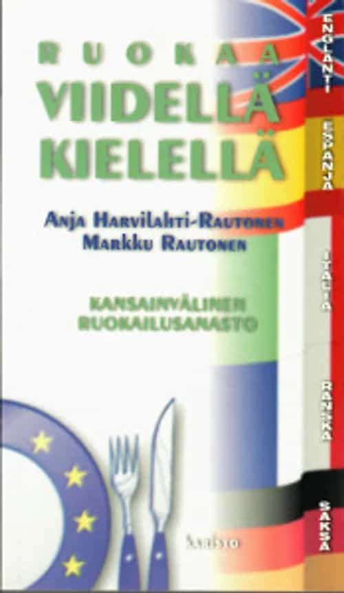 Ruokaa viidellä kielellä Kansainvälinen ruokailusanasto