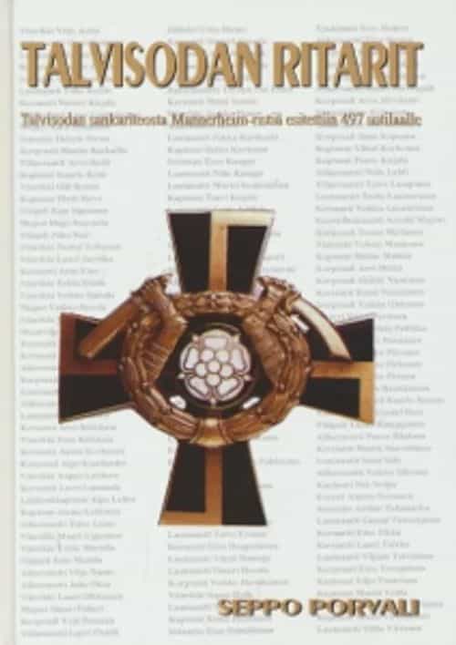 Talvisodan ritarit - Talvisodan sankariteosta Mannerheim-ristiä esitettiin 497 sotilaalle