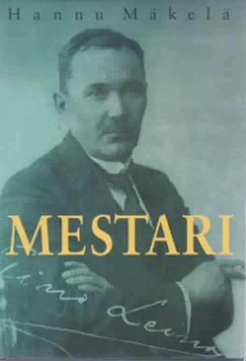 Mestari - Eino Leinon elämä ja kuolema