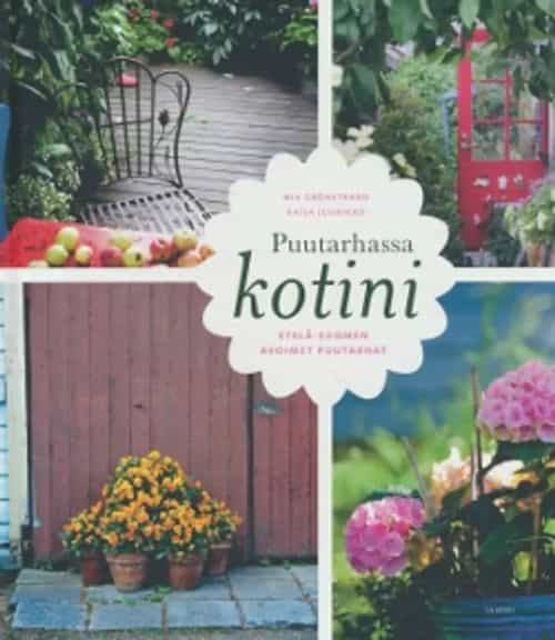 Puutarhassa kotini - Etelä-Suomen avoimet puutarhat