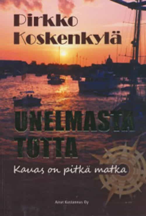 Unelmasta totta - Kauas on pitkä matka