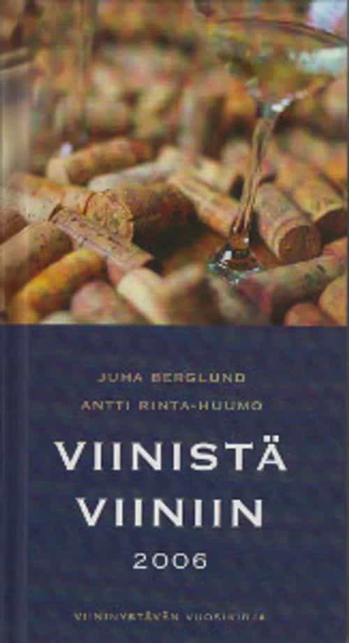 Viinistä viiniin 2006 - Viininystävän vuosikirja