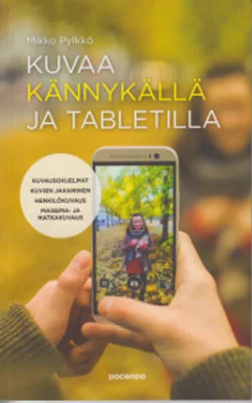 Kuvaa kännykällä ja tabletilla