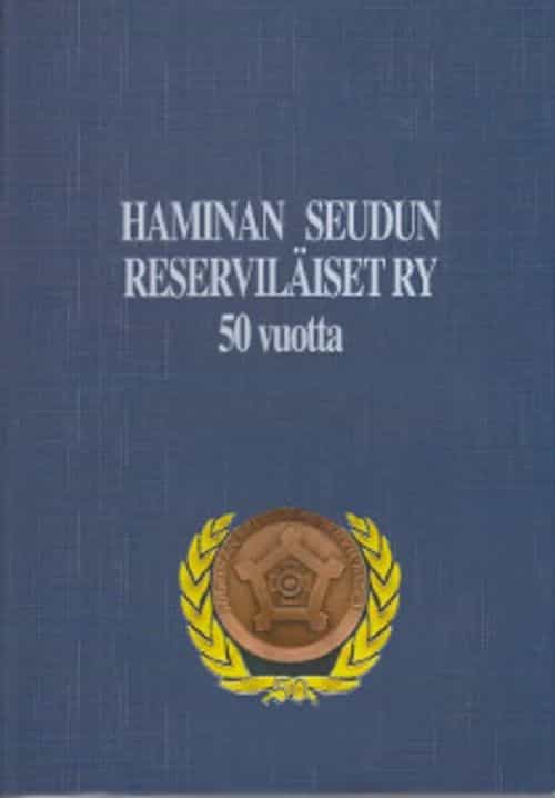 Haminan seudun reserviläiset ry 50 vuotta